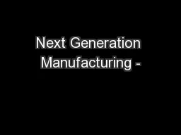 Next Generation Manufacturing -