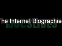 The Internet Biographies