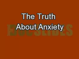 The Truth About Anxiety