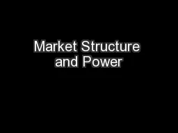 Market Structure and Power