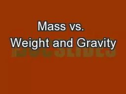 Mass vs. Weight and Gravity