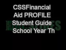 CSSFinancial Aid PROFILE Student Guide  School Year Th