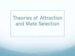Theories of Attraction and Mate Selection