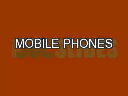 MOBILE PHONES