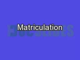 Matriculation