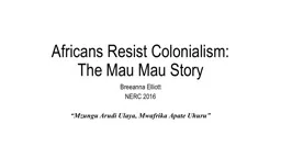 Africans Resist Colonialism: The Mau Mau Story