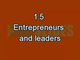1.5 Entrepreneurs and leaders