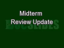 Midterm Review Update