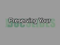 Preserving Your