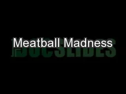 Meatball Madness