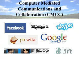 Computer Mediated Communications and Collaboration (CMCC)