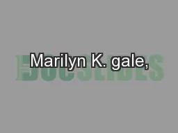 Marilyn K. gale,