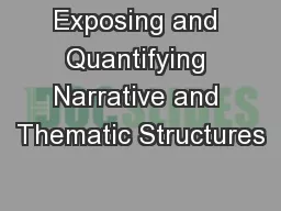 Exposing and Quantifying Narrative and Thematic Structures