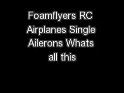 Foamflyers RC Airplanes Single Ailerons Whats all this