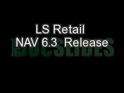 LS Retail NAV 6.3  Release