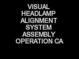 VISUAL HEADLAMP ALIGNMENT SYSTEM ASSEMBLY OPERATION CA