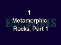1 Metamorphic Rocks, Part 1