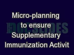 Micro-planning to ensure Supplementary Immunization Activit