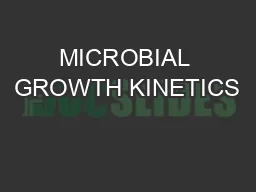 MICROBIAL GROWTH KINETICS