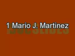 1 Mario J. Martinez