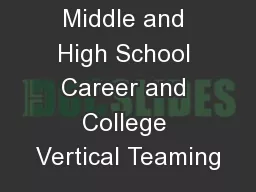 Middle and High School Career and College Vertical Teaming