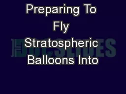Preparing To Fly Stratospheric Balloons Into