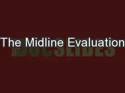 The Midline Evaluation