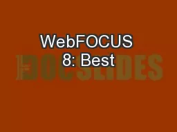 WebFOCUS 8: Best