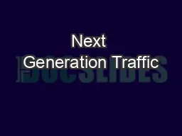 Next Generation Traffic