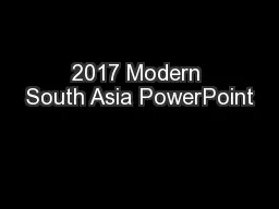 2017 Modern South Asia PowerPoint