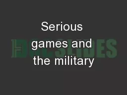 Serious games and the military