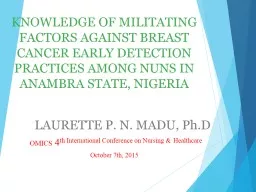 KNOWLEDGE OF MILITATING FACTORS AGAINST BREAST CANCER EARLY
