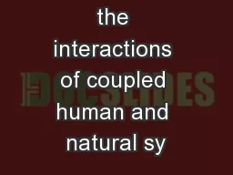 Simulating the interactions of coupled human and natural sy