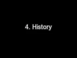 4. History