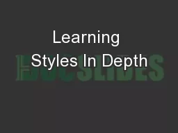 Learning Styles In Depth