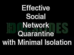 Effective Social Network Quarantine with Minimal Isolation