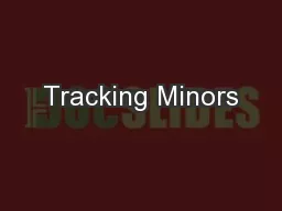 Tracking Minors