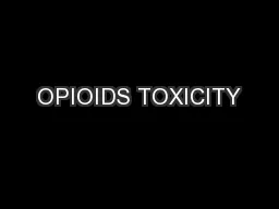 OPIOIDS TOXICITY