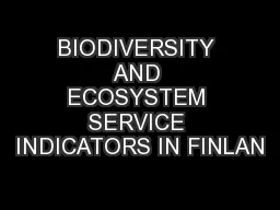 BIODIVERSITY AND ECOSYSTEM SERVICE INDICATORS IN FINLAN