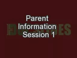 Parent Information Session 1