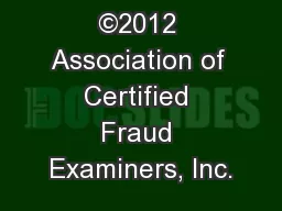 ©2012 Association of Certified Fraud Examiners, Inc.