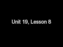 Unit 19, Lesson 8