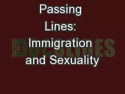 Passing Lines: Immigration and Sexuality