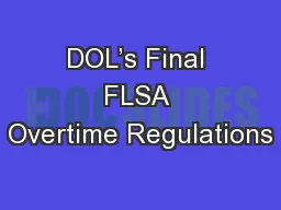 DOL’s Final FLSA Overtime Regulations