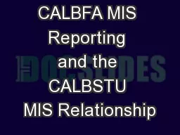 CALBFA MIS Reporting and the CALBSTU MIS Relationship