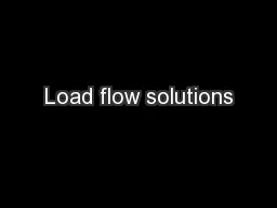 Load flow solutions