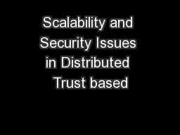 Scalability and Security Issues in Distributed Trust based