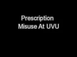 Prescription Misuse At UVU