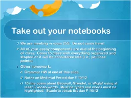 Take out your notebooks
