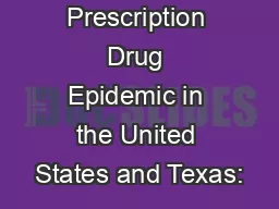 Prescription Drug Epidemic in the United States and Texas: